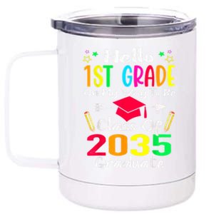 Hello 1st Grade Back To School Class Of 2035 Grow With Me 12 oz Stainless Steel Tumbler Cup