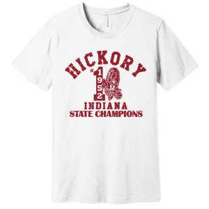 Hickory 1952 Indiana State Champions Premium T-Shirt