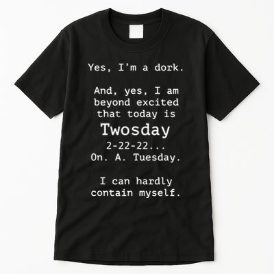 Happy 2s Day Twosday Tuesday 2 22 22 Feb 22nd Twosday Tall T-Shirt