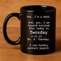 Happy 2s Day Twosday Tuesday 2 22 22 Feb 22nd Twosday 11oz C Handle Ceramic Mug