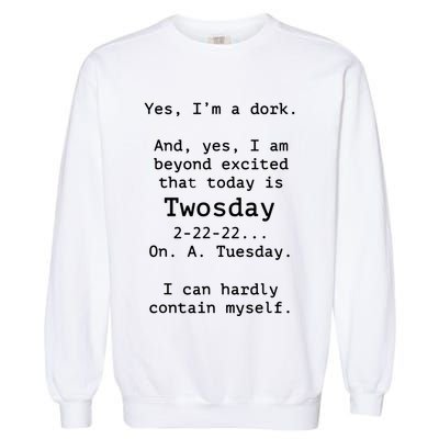 Happy 2s Day Twosday Tuesday 2 22 22 Feb 22nd Twosday Garment-Dyed Sweatshirt
