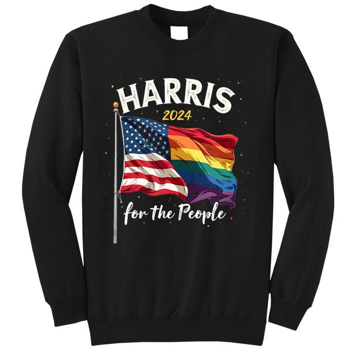 Harris 2024 For The People Usa Pride Flag Tall Sweatshirt