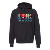 Harris 2024 IM With Her Kamala Harris Vote President Premium Hoodie