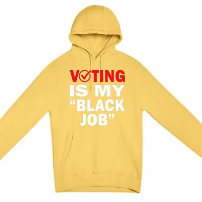 Harriswaltz 2024 Kamalaharris 2024 Timwaltz 2024 Voting Is My Black Job Premium Pullover Hoodie