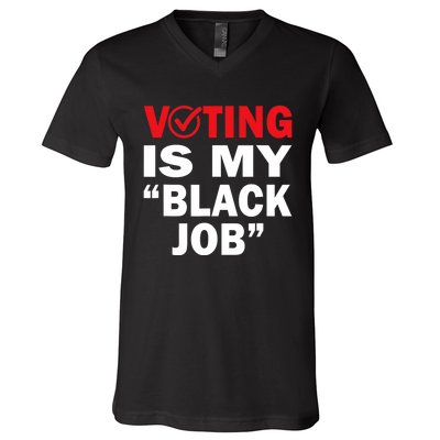 Harriswaltz 2024 Kamalaharris 2024 Timwaltz 2024 Voting Is My Black Job V-Neck T-Shirt