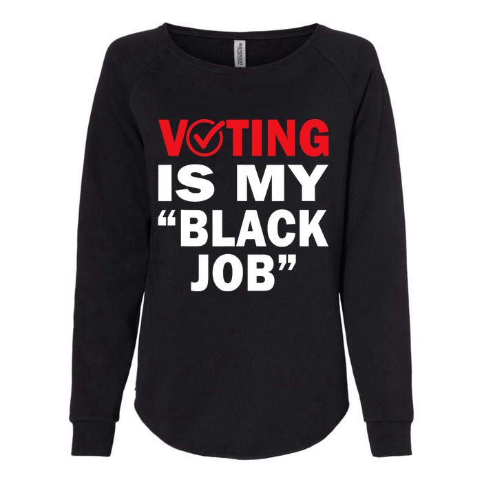 Harriswaltz 2024 Kamalaharris 2024 Timwaltz 2024 Voting Is My Black Job Womens California Wash Sweatshirt