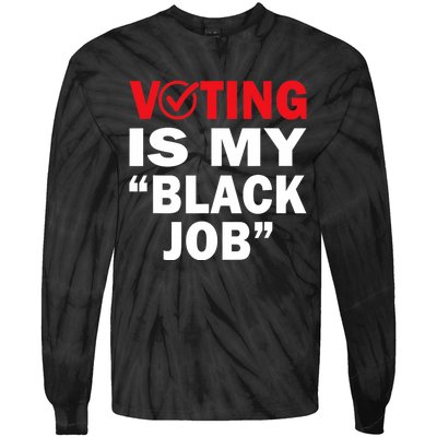 Harriswaltz 2024 Kamalaharris 2024 Timwaltz 2024 Voting Is My Black Job Tie-Dye Long Sleeve Shirt