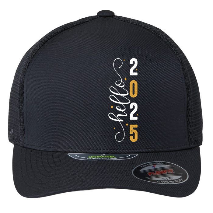 Hello 2025 New Year Front Back Design Flexfit Unipanel Trucker Cap