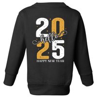 Hello 2025 New Year Front Back Design Toddler Sweatshirt