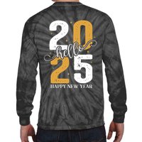 Hello 2025 New Year Front Back Design Tie-Dye Long Sleeve Shirt