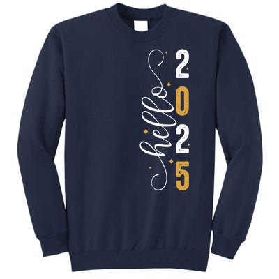 Hello 2025 New Year Front Back Design Tall Sweatshirt