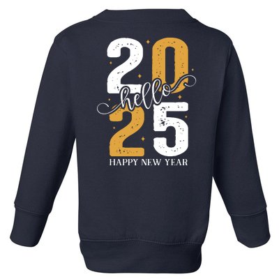 Hello 2025 New Year Front Back Design Toddler Sweatshirt