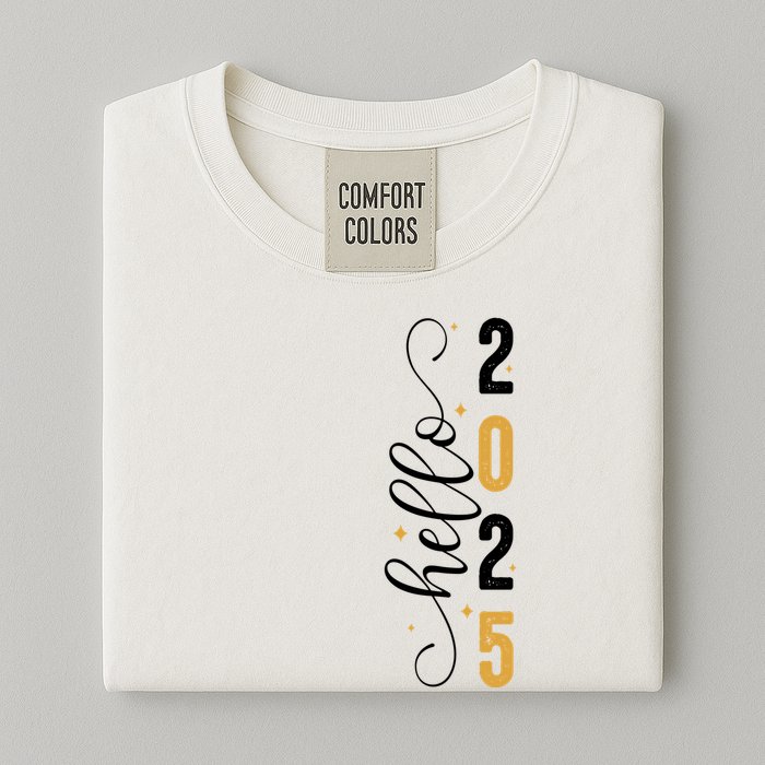 Hello 2025 New Year Front Back Design Garment-Dyed Heavyweight T-Shirt