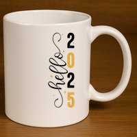 Hello 2025 New Year Front Back Design 11oz C Handle Ceramic Mug