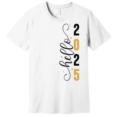 Hello 2025 New Year Front Back Design Premium T-Shirt