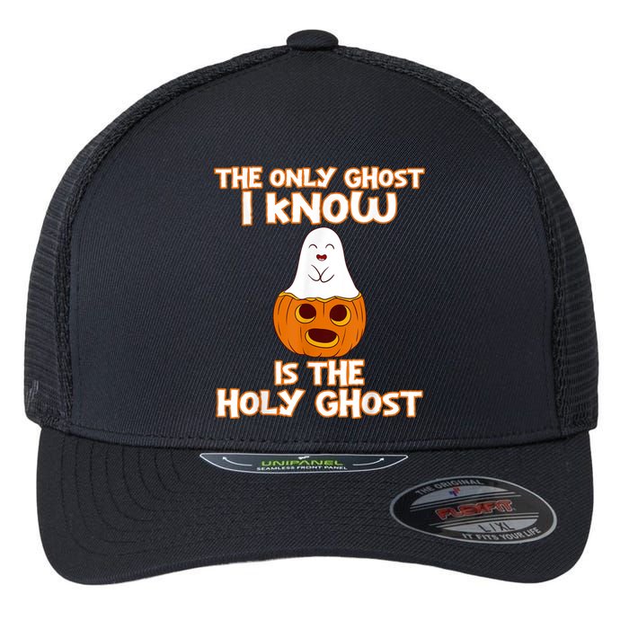 Halloween 2020 The Only Ghost I Know Is The Holy Ghost Flexfit Unipanel Trucker Cap