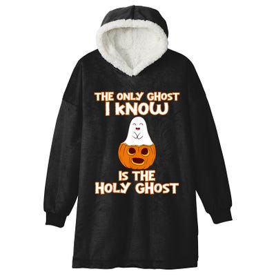 Halloween 2020 The Only Ghost I Know Is The Holy Ghost Hooded Wearable Blanket