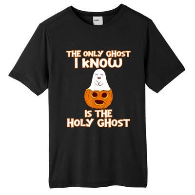 Halloween 2020 The Only Ghost I Know Is The Holy Ghost Tall Fusion ChromaSoft Performance T-Shirt