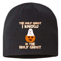 Halloween 2020 The Only Ghost I Know Is The Holy Ghost Sustainable Beanie