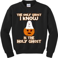 Halloween 2020 The Only Ghost I Know Is The Holy Ghost Kids Sweatshirt