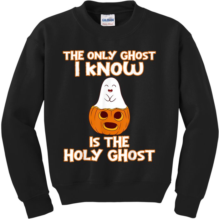 Halloween 2020 The Only Ghost I Know Is The Holy Ghost Kids Sweatshirt