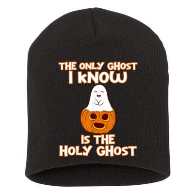 Halloween 2020 The Only Ghost I Know Is The Holy Ghost Short Acrylic Beanie