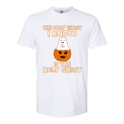 Halloween 2020 The Only Ghost I Know Is The Holy Ghost Softstyle CVC T-Shirt