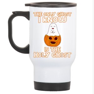 Halloween 2020 The Only Ghost I Know Is The Holy Ghost Stainless Steel Travel Mug