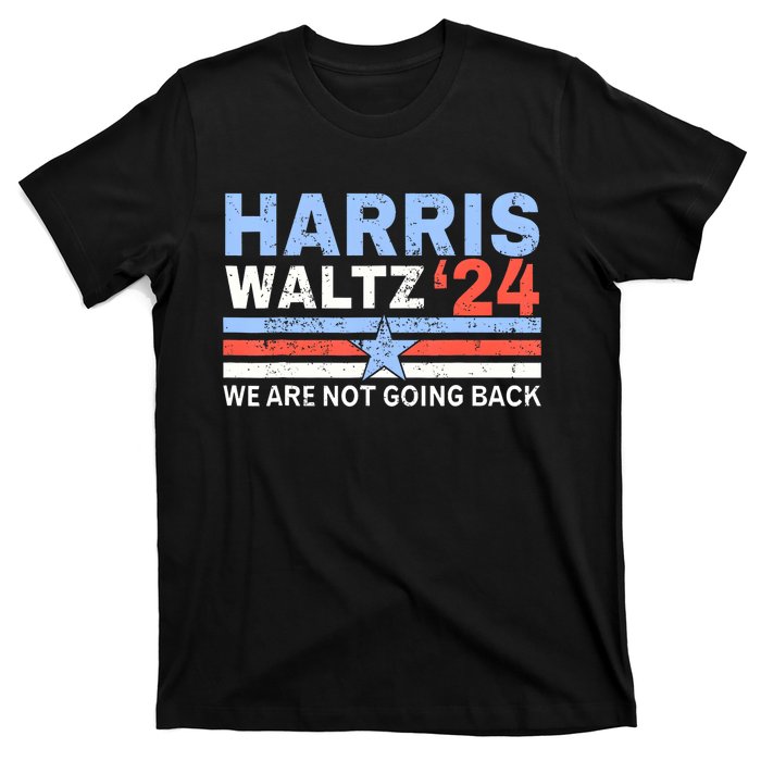 Harriswaltz 2024 WeRe Not Going Back Vote For 2024 T-Shirt