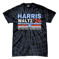 Harriswaltz 2024 WeRe Not Going Back Vote For 2024 Tie-Dye T-Shirt