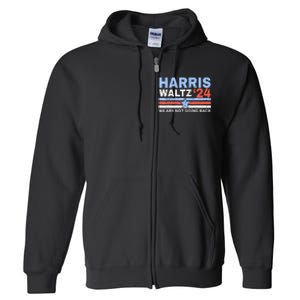 Harriswaltz 2024 WeRe Not Going Back Vote For 2024 Full Zip Hoodie