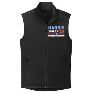 Harriswaltz 2024 WeRe Not Going Back Vote For 2024 Collective Smooth Fleece Vest