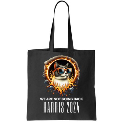 Harris 2024 We Are Not Going Back Funny Cat On Fire Democrat Tote Bag