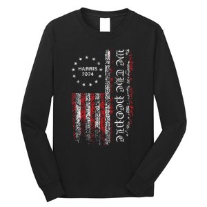 Harris 2024 We The People Us Flag President Campaign Democry Long Sleeve Shirt