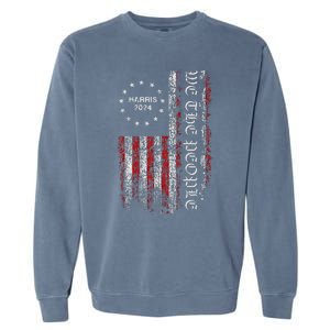 Harris 2024 We The People Us Flag President Campaign Democry Garment-Dyed Sweatshirt