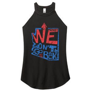 Harris 2024 We WonT Go Back Vote First Woman President Women's Perfect Tri Rocker Tank