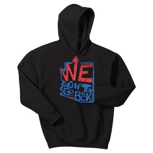 Harris 2024 We WonT Go Back Vote First Woman President Kids Hoodie