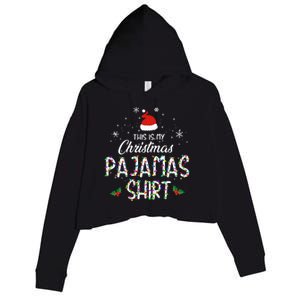 Holiday 365 Christmas This Is My Christmas Pajama Gift Funny Gift Crop Fleece Hoodie