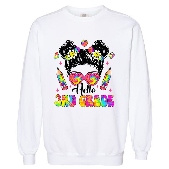 Hello 3rd Grade Third Back To School Tie Dye Messy Bun Garment-Dyed Sweatshirt