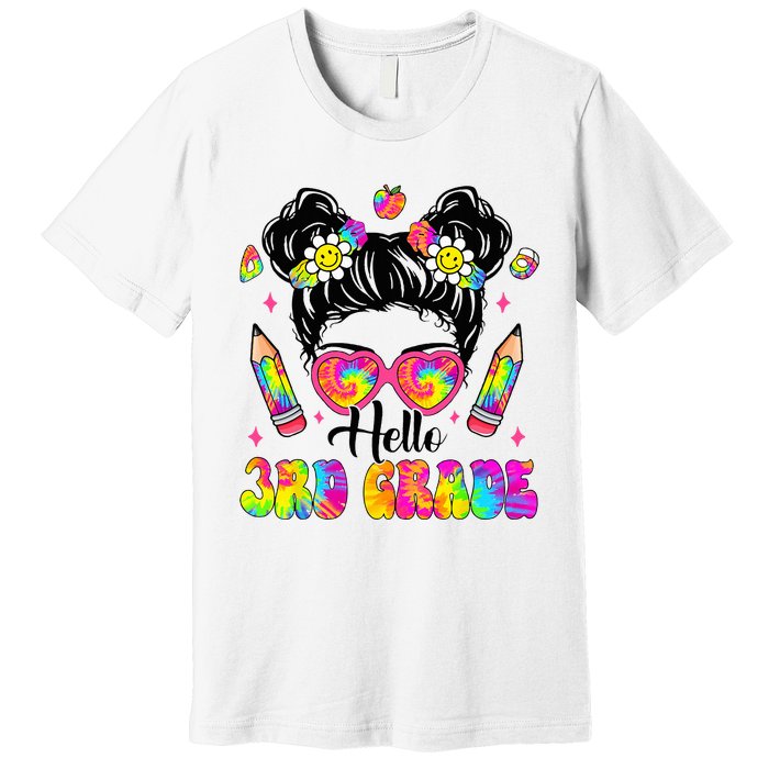 Hello 3rd Grade Third Back To School Tie Dye Messy Bun Premium T-Shirt