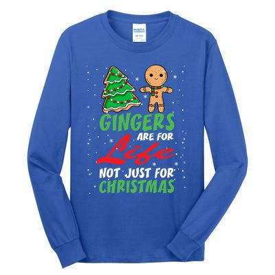 Holiday 365 Gingers Are For Life Not Just For Christmas Gift Tall Long Sleeve T-Shirt