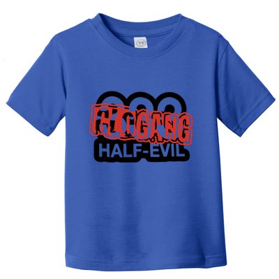 Halfevilco 333 Half Evil G.L.O G.A.N.G Toddler T-Shirt