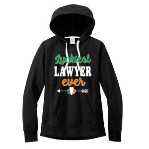 Holiday 365 St Patrick's Day Luckiest Lawyer Ever Gift Women's Fleece Hoodie