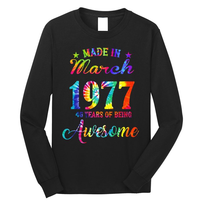 Happy 46th Birthday Decoration Made In March 1977 Long Sleeve Shirt