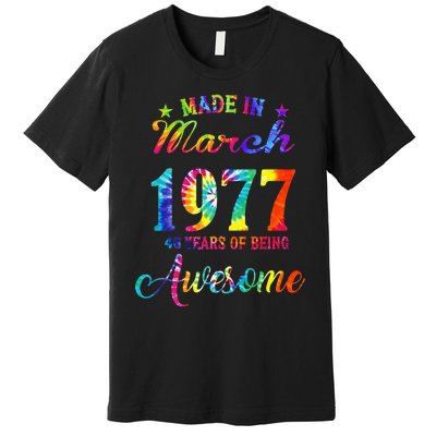 Happy 46th Birthday Decoration Made In March 1977 Premium T-Shirt