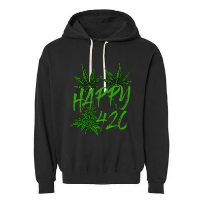 Happy 420 Day Cannabis Weed Marijuana Leaf Lovers Garment-Dyed Fleece Hoodie