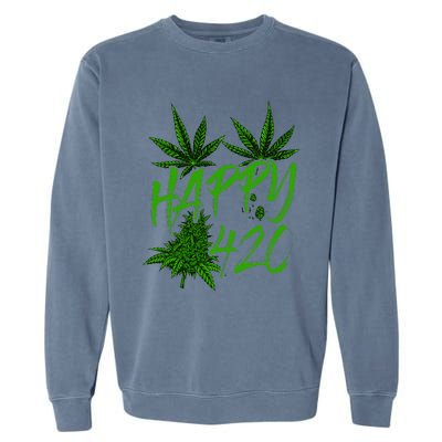 Happy 420 Day Cannabis Weed Marijuana Leaf Lovers Garment-Dyed Sweatshirt