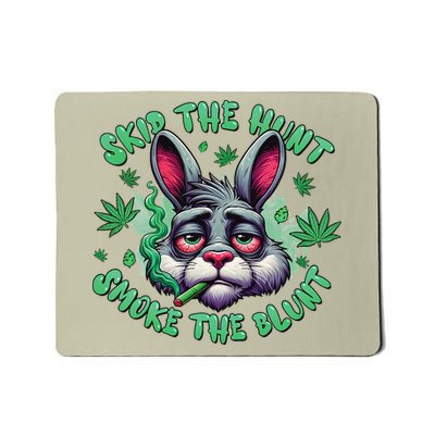 Happy 420 Easter Skip The Hunt Smoke The Blunt Bunny Mousepad