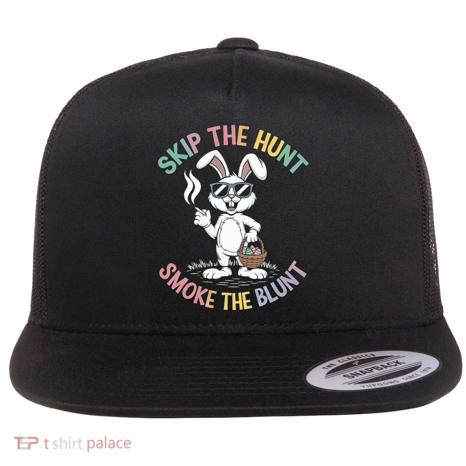 Happy 420 Easter Skip The Hunt Smoke The Blunt Bunny Smoking Flat Bill Trucker Hat