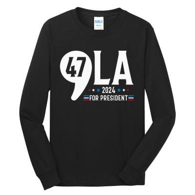 Harris 47th For President American Election Comma La 2024 Tall Long Sleeve T-Shirt